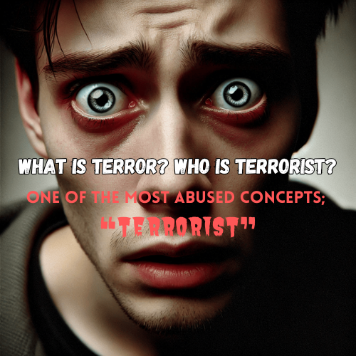 What is terror? Who is terrorist?