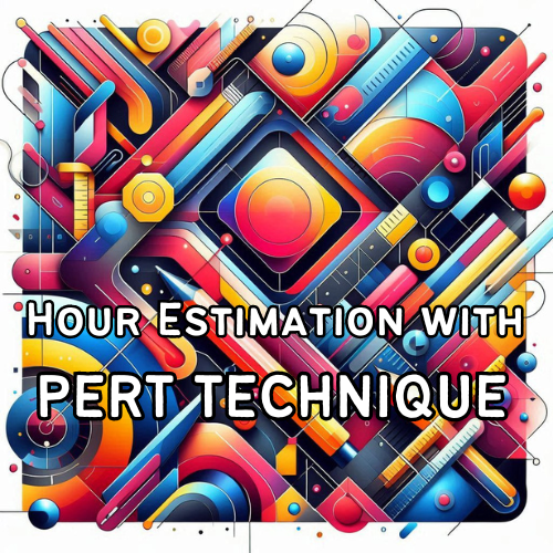 Hour Estimation with PERT Technique